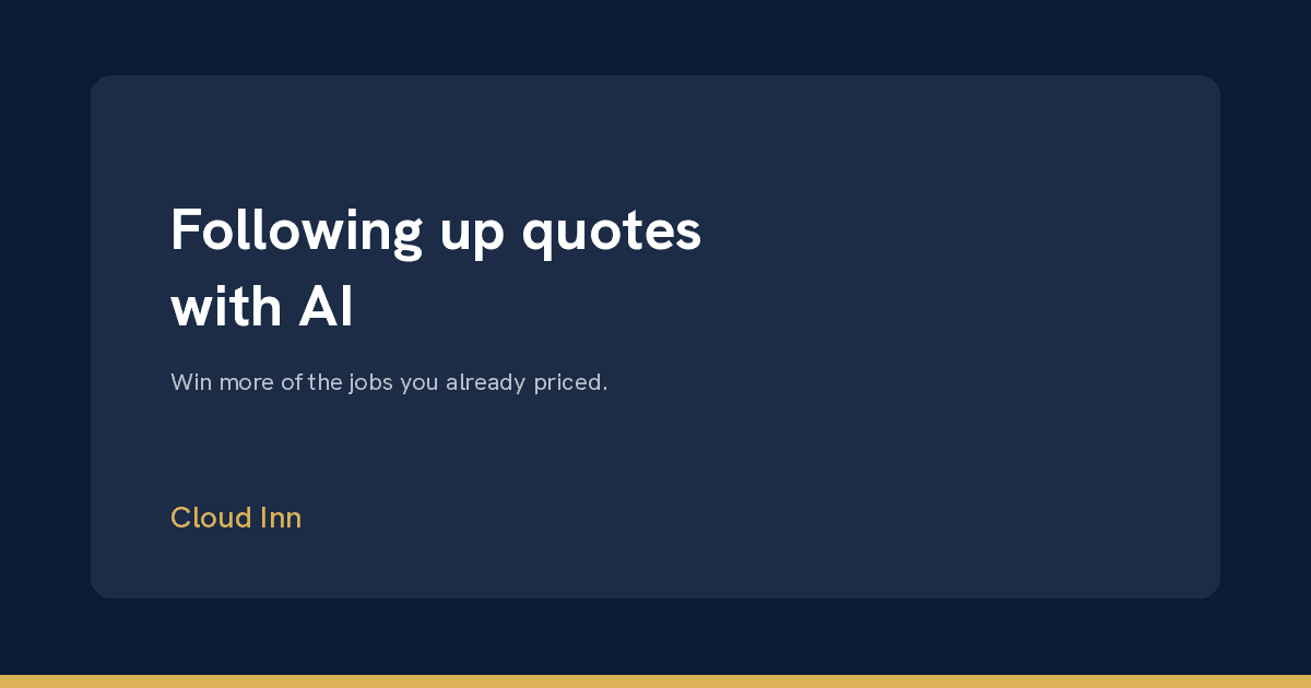 Cover Image for Following up quotes with AI: win more of the jobs you already priced